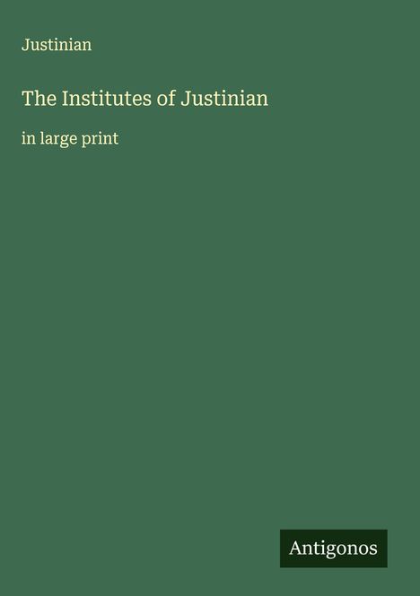 Justinian: The Institutes of Justinian, Buch