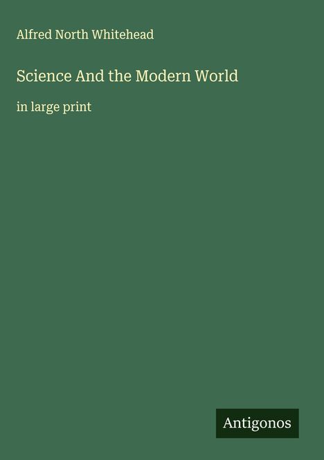 Alfred North Whitehead: Science And the Modern World, Buch