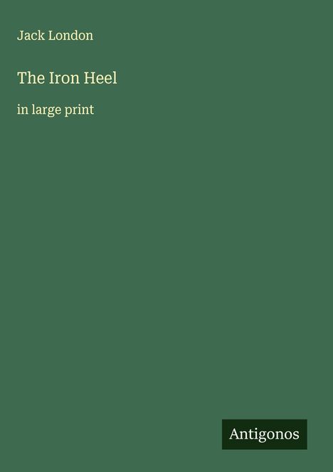 Jack London: The Iron Heel, Buch
