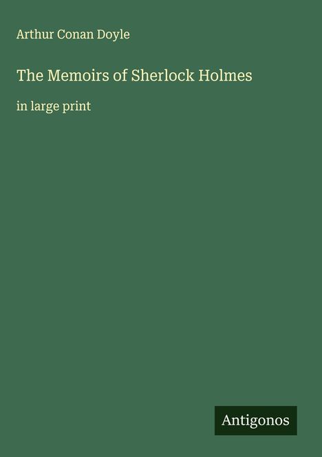 Sir Arthur Conan Doyle: The Memoirs of Sherlock Holmes, Buch