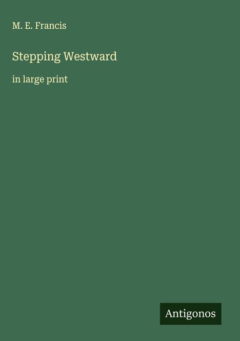 M. E. Francis: Stepping Westward, Buch