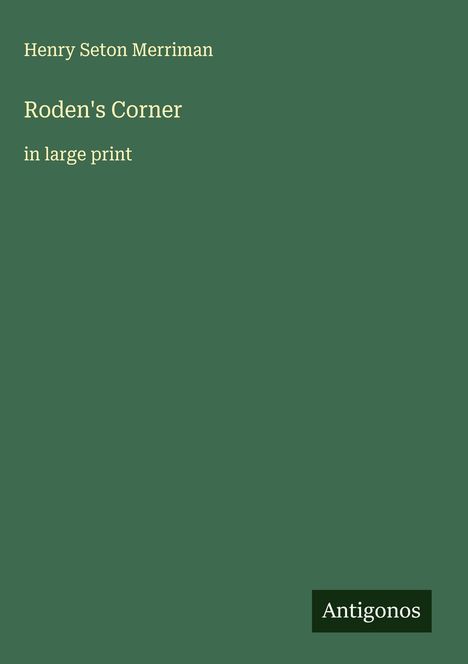 Henry Seton Merriman: Roden's Corner, Buch