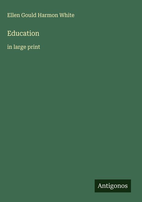 Ellen Gould Harmon White: Education, Buch