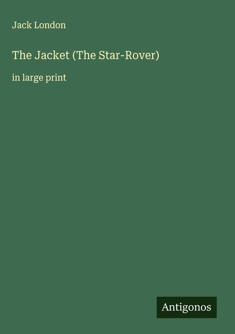 Jack London: The Jacket (The Star-Rover), Buch