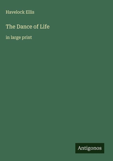 Havelock Ellis: The Dance of Life, Buch