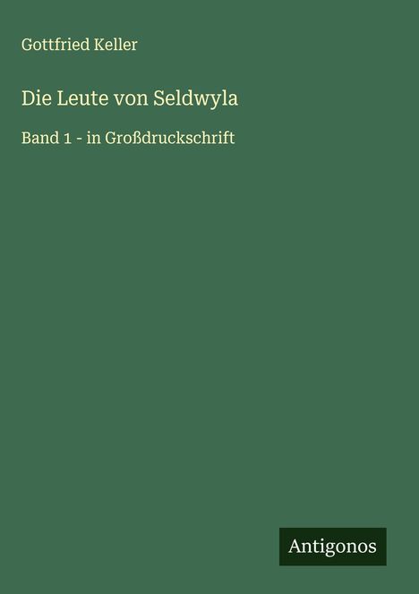 Gottfried Keller (1650-1704): Die Leute von Seldwyla, Buch