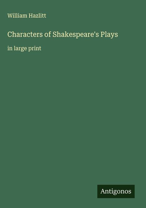 William Hazlitt: Characters of Shakespeare's Plays, Buch