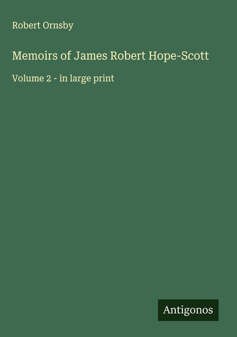 Robert Ornsby: Memoirs of James Robert Hope-Scott, Buch