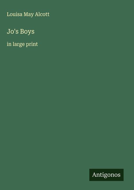 Louisa May Alcott: Jo's Boys, Buch