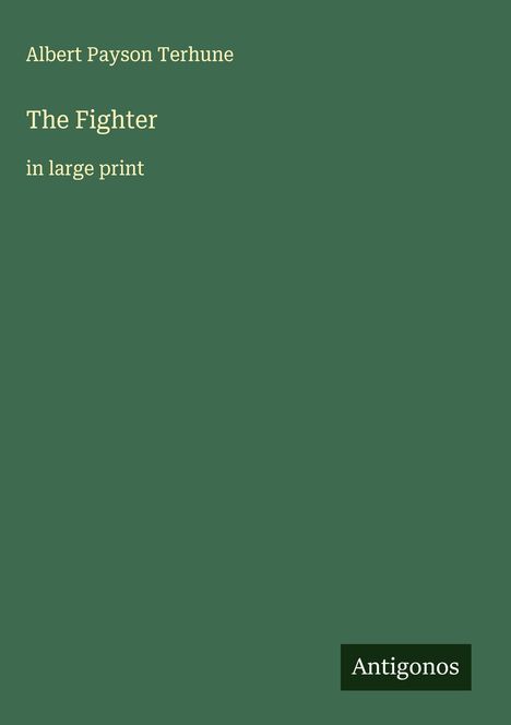 Albert Payson Terhune: The Fighter, Buch
