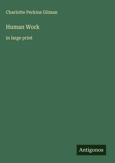 Charlotte Perkins Gilman: Human Work, Buch