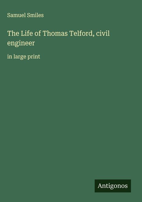 Samuel Smiles: The Life of Thomas Telford, civil engineer, Buch