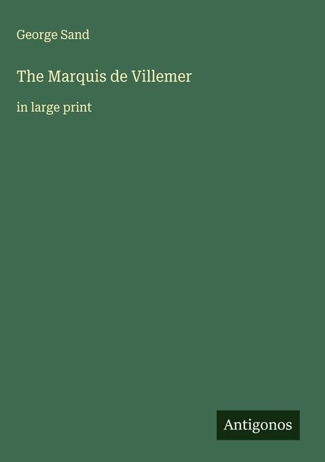 George Sand: The Marquis de Villemer, Buch