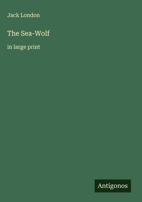 Jack London: The Sea-Wolf, Buch