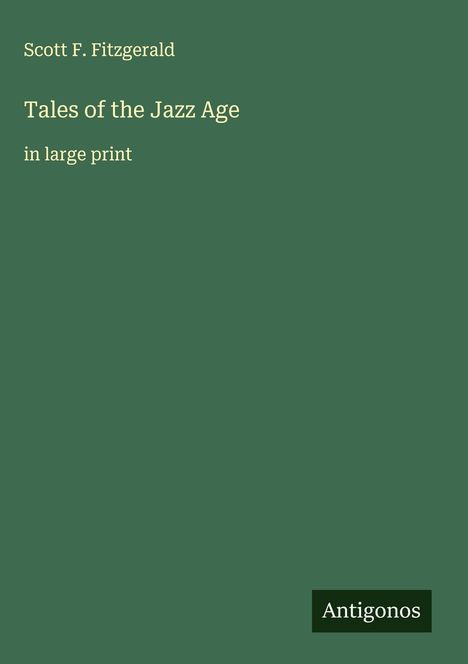 Scott F. Fitzgerald: Tales of the Jazz Age, Buch