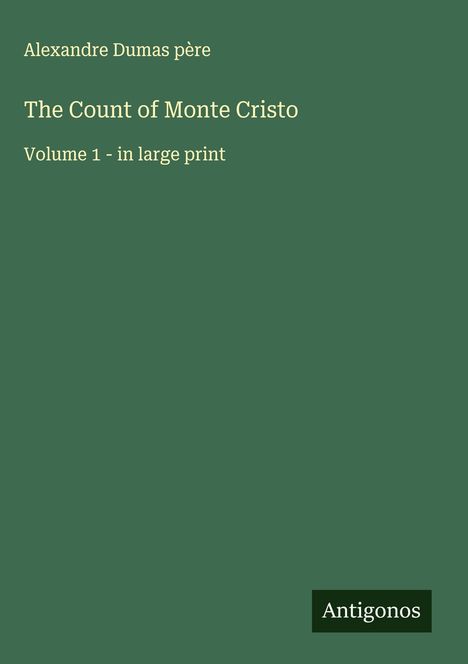 Alexandre Dumas Père: The Count of Monte Cristo, Buch