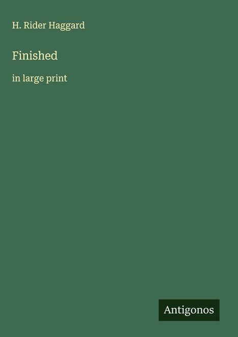 H. Rider Haggard: Finished, Buch