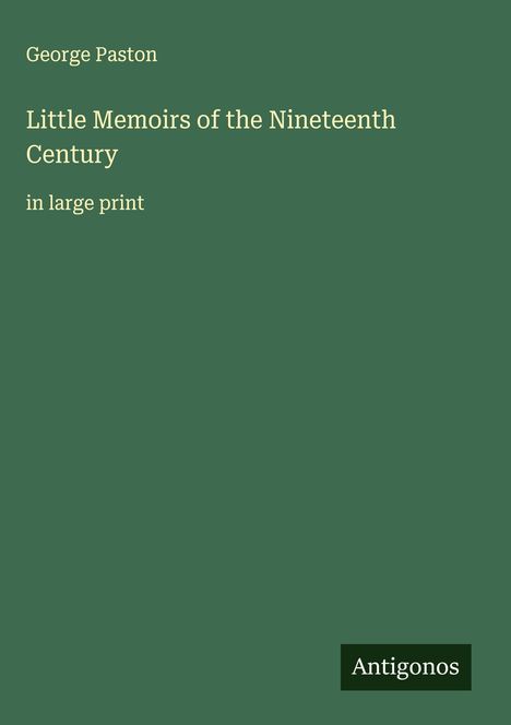 George Paston: Little Memoirs of the Nineteenth Century, Buch