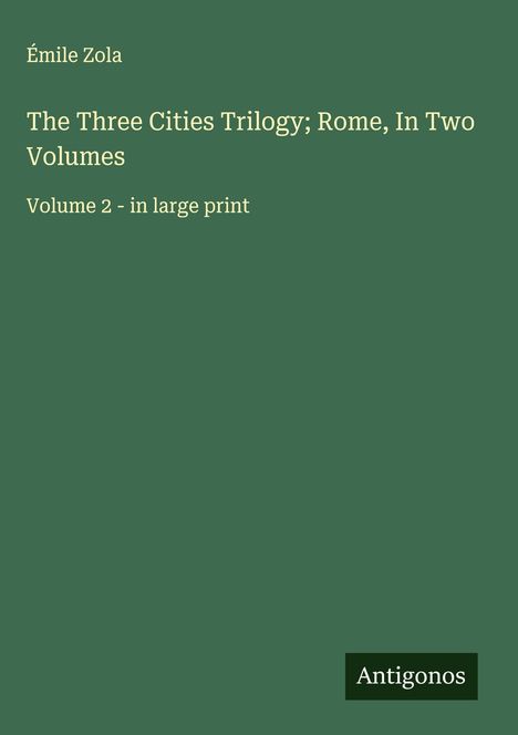 Émile Zola: The Three Cities Trilogy; Rome, In Two Volumes, Buch