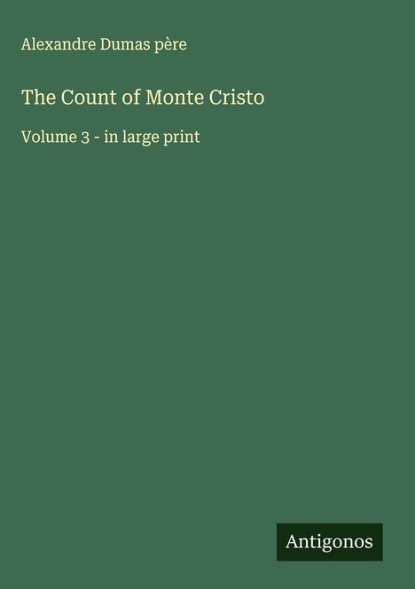 Alexandre Dumas Père: The Count of Monte Cristo, Buch
