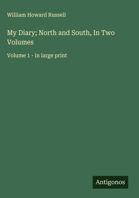 William Howard Russell: My Diary; North and South, In Two Volumes, Buch