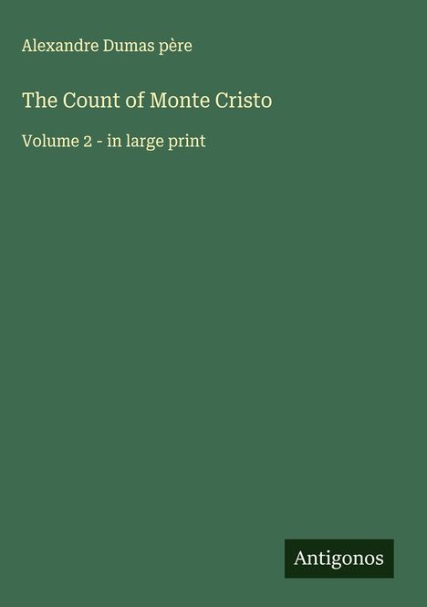 Alexandre Dumas Père: The Count of Monte Cristo, Buch