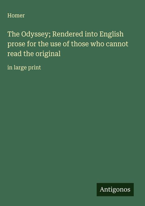 Homer: The Odyssey; Rendered into English prose for the use of those who cannot read the original, Buch