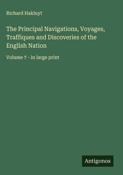 Richard Hakluyt: The Principal Navigations, Voyages, Traffiques and Discoveries of the English Nation, Buch