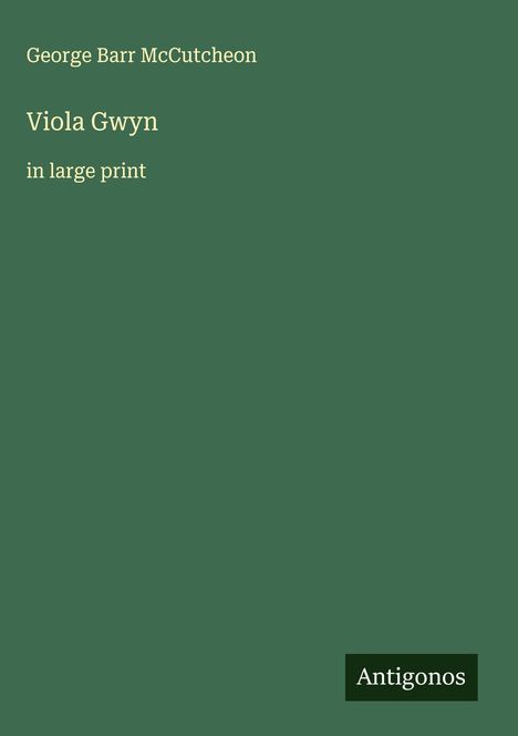 George Barr Mccutcheon: Viola Gwyn, Buch