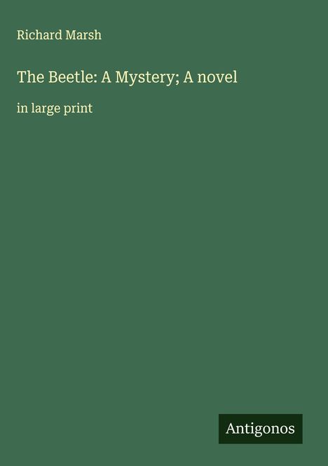 Richard Marsh: The Beetle: A Mystery; A novel, Buch
