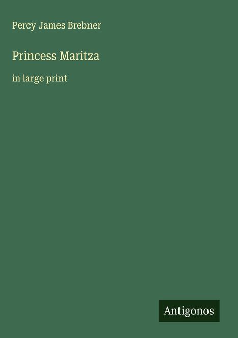 Percy James Brebner: Princess Maritza, Buch