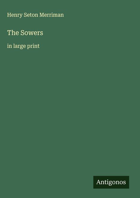 Henry Seton Merriman: The Sowers, Buch