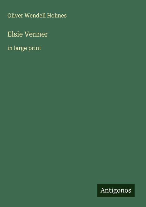 Oliver Wendell Holmes: Elsie Venner, Buch