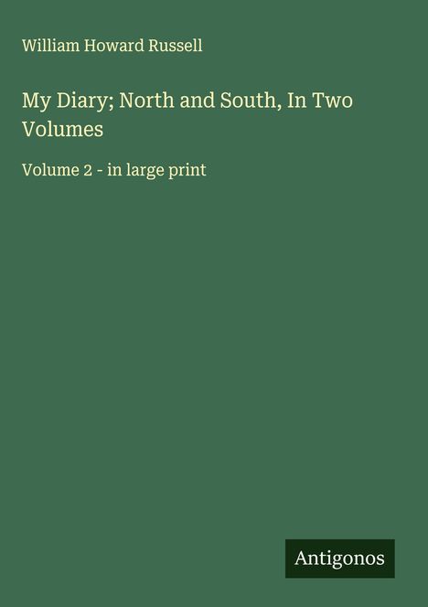 William Howard Russell: My Diary; North and South, In Two Volumes, Buch
