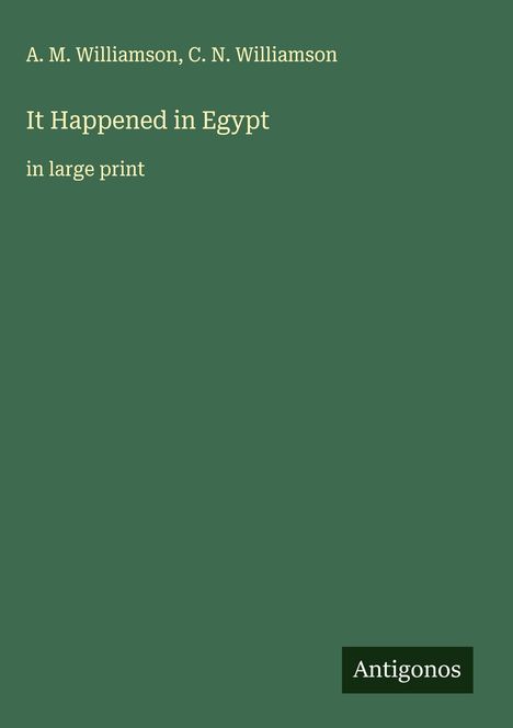 A. M. Williamson: It Happened in Egypt, Buch