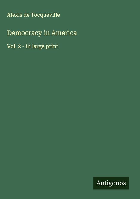 Alexis De Tocqueville: Democracy in America, Buch