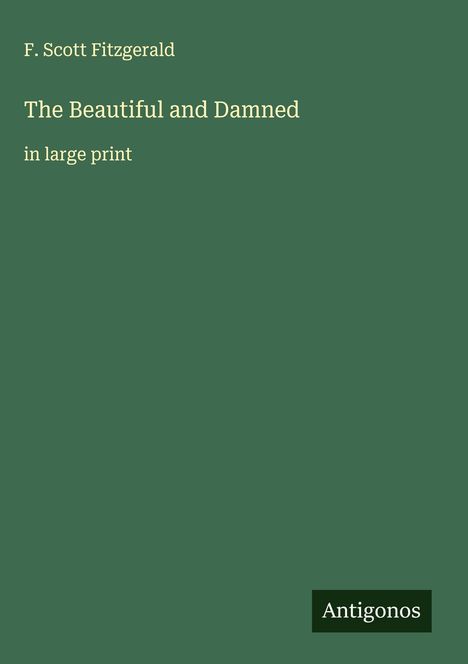 F. Scott Fitzgerald: The Beautiful and Damned, Buch