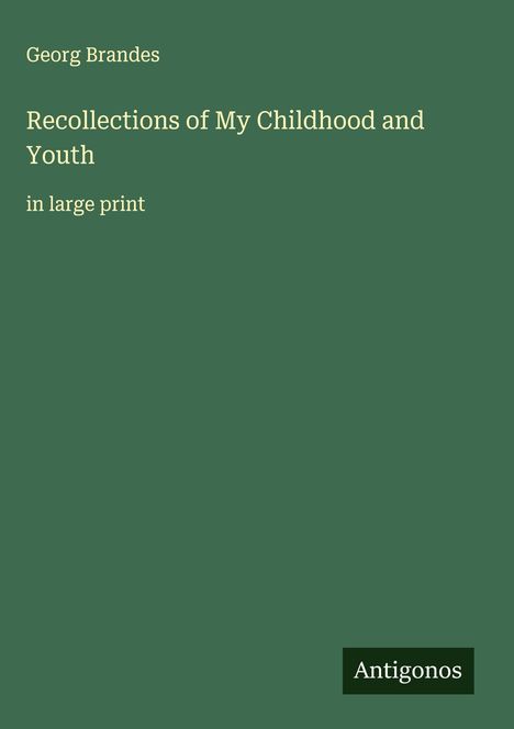 Georg Brandes: Recollections of My Childhood and Youth, Buch