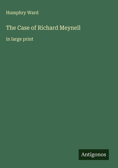 Humphry Ward: The Case of Richard Meynell, Buch