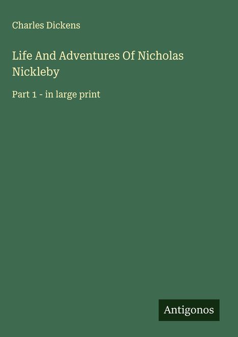 Charles Dickens: Life And Adventures Of Nicholas Nickleby, Buch