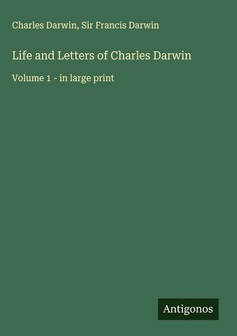 Charles Darwin: Life and Letters of Charles Darwin, Buch