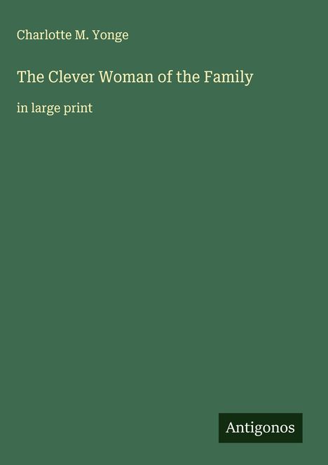 Charlotte M. Yonge: The Clever Woman of the Family, Buch