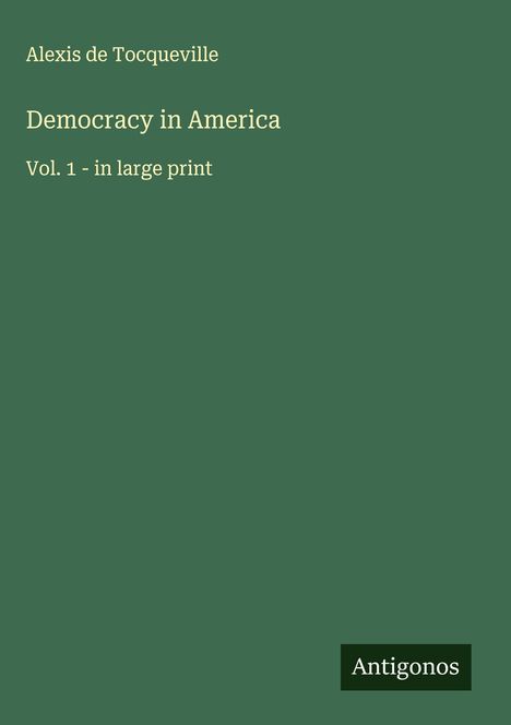 Alexis De Tocqueville: Democracy in America, Buch