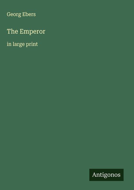 Georg Ebers: The Emperor, Buch