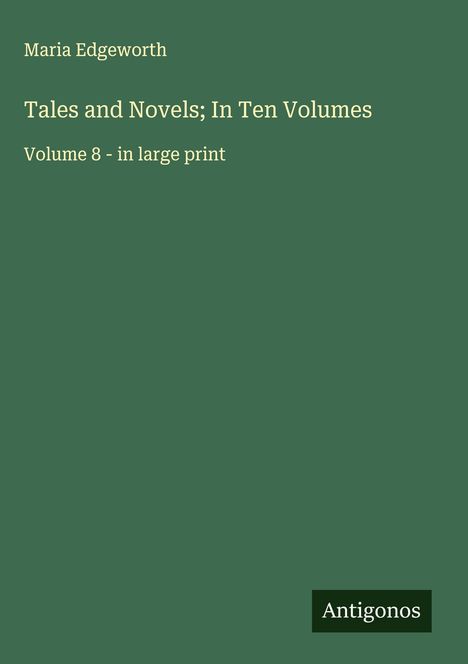 Maria Edgeworth: Tales and Novels; In Ten Volumes, Buch