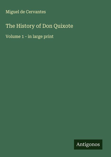 Miguel de Cervantes Saavedra: The History of Don Quixote, Buch