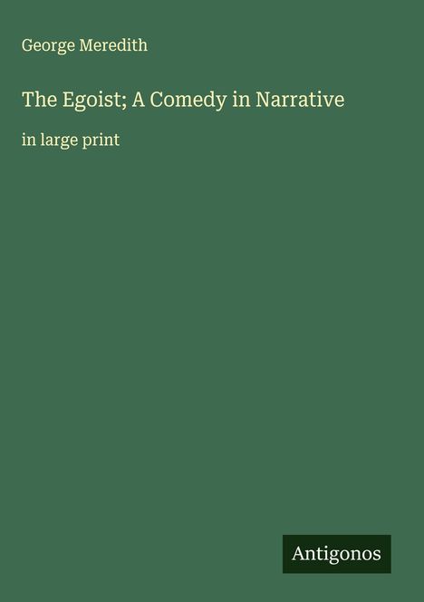 George Meredith: The Egoist; A Comedy in Narrative, Buch