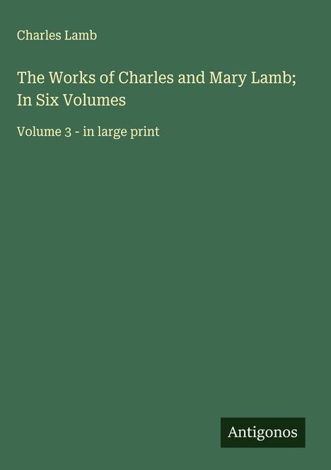 Charles Lamb: The Works of Charles and Mary Lamb; In Six Volumes, Buch