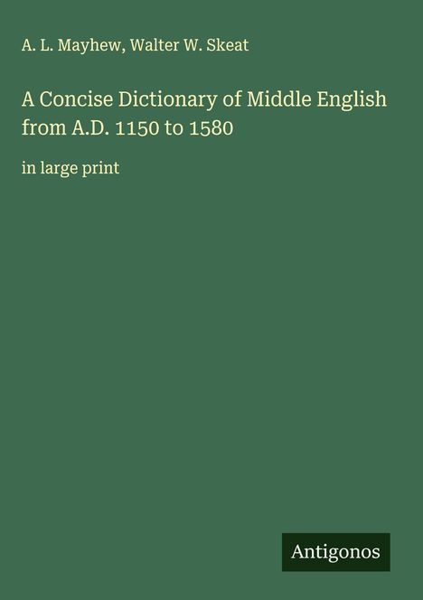 A. L. Mayhew: A Concise Dictionary of Middle English from A.D. 1150 to 1580, Buch