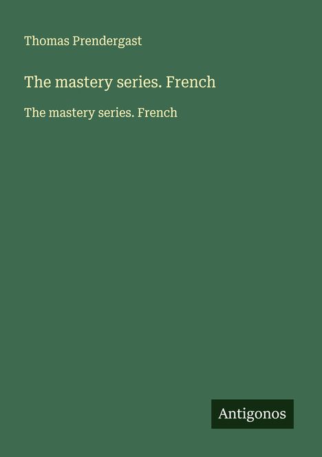 Thomas Prendergast: The mastery series. French, Buch